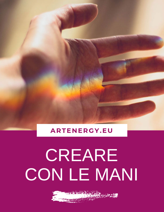 CREARE CON LE MANI