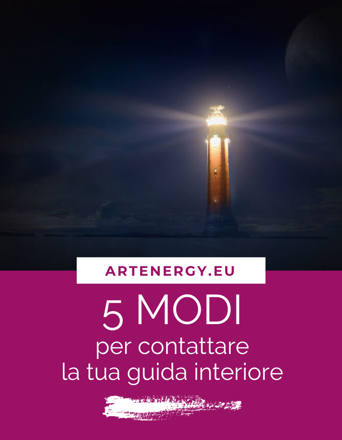 5 MODI PER CONTATTARE LA TUA GUIDA INTERIORE