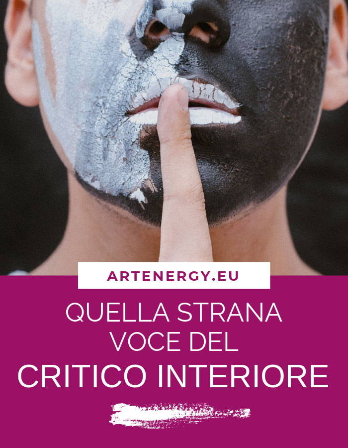 QUELLA STRANA VOCE DEL CRITICO INTERIORE